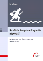 E-book, Berufliche Kompetenzdiagnostik mit COMET : Erfahrungen und Überraschungen aus der Praxis, wbv Publikation