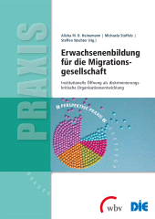 E-book, Erwachsenenbildung für die Migrationsgesellschaft : Institutionelle Öffnung als diskriminierungskritische Organisationsentwicklung, wbv Publikation