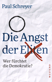 E-book, Die Angst der Eliten : Wer fürchtet die Demokratie?, Westend Verlag