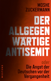 E-book, Der allgegenwärtige Antisemit : oder die Angst der Deutschen vor der Vergangenheit, Westend Verlag