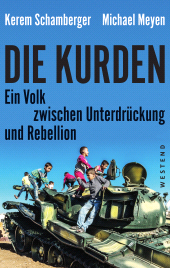 E-book, Die Kurden : Ein Volk zwischen Unterdrückung und Rebellion, Westend Verlag