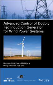E-book, Advanced Control of Doubly Fed Induction Generator for Wind Power Systems, Wiley