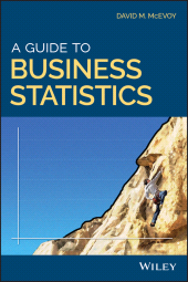 eBook, A Guide to Business Statistics, McEvoy, David M., Wiley