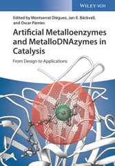 E-book, Artificial Metalloenzymes and MetalloDNAzymes in Catalysis : From Design to Applications, Wiley