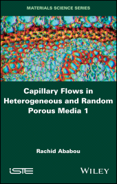 E-book, Capillary Flows in Heterogeneous and Random Porous Media, Wiley