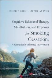 E-book, Cognitive-Behavioral Therapy, Mindfulness, and Hypnosis for Smoking Cessation : A Scientifically Informed Intervention, Wiley