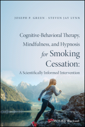 eBook, Cognitive-Behavioral Therapy, Mindfulness, and Hypnosis for Smoking Cessation : A Scientifically Informed Intervention, Wiley