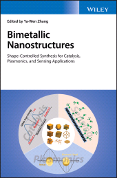 E-book, Bimetallic Nanostructures : Shape-Controlled Synthesis for Catalysis, Plasmonics, and Sensing Applications, Wiley