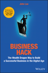 E-book, Business Hack : The Wealth Dragon Way to Build a Successful Business in the Digital Age, Wiley