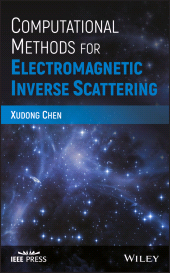 E-book, Computational Methods for Electromagnetic Inverse Scattering, Chen, Xudong, Wiley