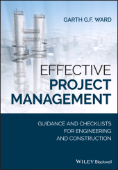 E-book, Effective Project Management : Guidance and Checklists for Engineering and Construction, Wiley