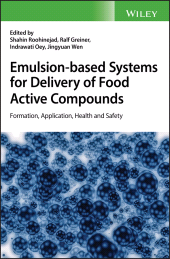 E-book, Emulsion-based Systems for Delivery of Food Active Compounds : Formation, Application, Health and Safety, Wiley