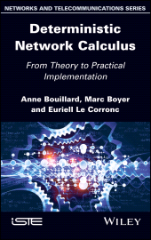 E-book, Deterministic Network Calculus : From Theory to Practical Implementation, Wiley