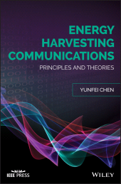 E-book, Energy Harvesting Communications : Principles and Theories, Wiley