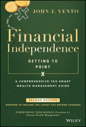E-book, Financial Independence (Getting to Point X) : A Comprehensive Tax-Smart Wealth Management Guide, Wiley