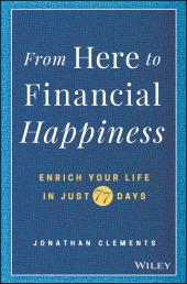 E-book, From Here to Financial Happiness : Enrich Your Life in Just 77 Days, Wiley