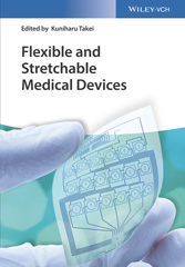 m, Flexible and Stretchable Medical Devices, Wiley