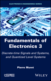 eBook, Fundamentals of Electronics 3 : Discrete-time Signals and Systems, and Quantized Level Systems, Wiley