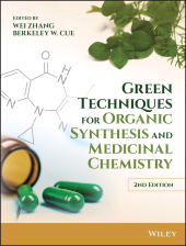 eBook, Green Techniques for Organic Synthesis and Medicinal Chemistry, Wiley