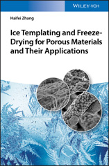 E-book, Ice Templating and Freeze-Drying for Porous Materials and Their Applications, Wiley