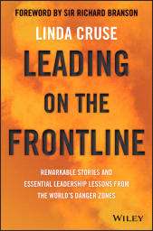 eBook, Leading on the Frontline : Remarkable Stories and Essential Leadership Lessons from the World's Danger Zones, Wiley