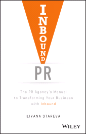 eBook, Inbound PR : The PR Agency's Manual to Transforming Your Business With Inbound, John Wiley & Sons