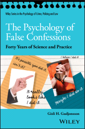 eBook, The Psychology of False Confessions : Forty Years of Science and Practice, John Wiley & Sons