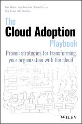 E-book, The Cloud Adoption Playbook : Proven Strategies for Transforming Your Organization with the Cloud, John Wiley & Sons