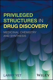 E-book, Privileged Structures in Drug Discovery : Medicinal Chemistry and Synthesis, John Wiley & Sons