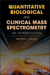 eBook, Quantitative Biological and Clinical Mass Spectrometry : An Introduction, John Wiley & Sons