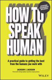 E-book, How to Speak Human : A Practical Guide to Getting the Best from the Humans You Work With, John Wiley & Sons