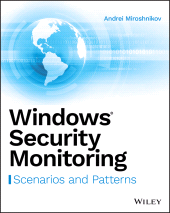 E-book, Windows Security Monitoring : Scenarios and Patterns, John Wiley & Sons