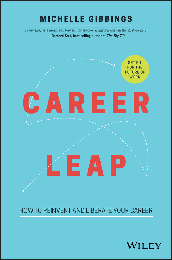E-book, Career Leap : How to Reinvent and Liberate Your Career, John Wiley & Sons