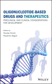 E-book, Oligonucleotide-Based Drugs and Therapeutics : Preclinical and Clinical Considerations for Development, John Wiley & Sons
