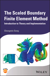 E-book, The Scaled Boundary Finite Element Method : Introduction to Theory and Implementation, John Wiley & Sons