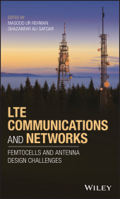 E-book, LTE Communications and Networks : Femtocells and Antenna Design Challenges, John Wiley & Sons