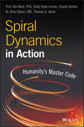 eBook, Spiral Dynamics in Action : Humanity's Master Code, John Wiley & Sons