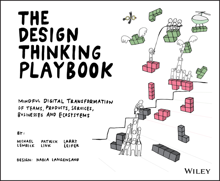E-book, The Design Thinking Playbook : Mindful Digital Transformation of Teams, Products, Services, Businesses and Ecosystems, John Wiley & Sons