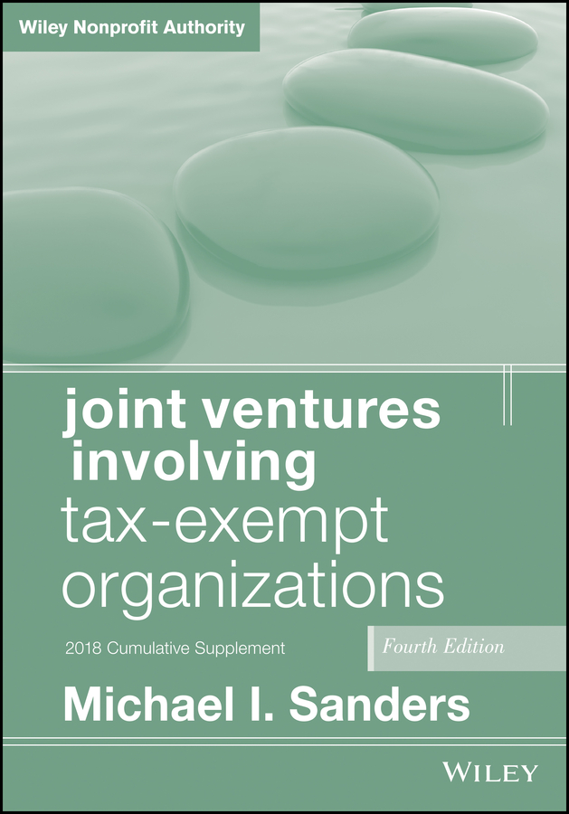 E-book, Joint Ventures Involving Tax-Exempt Organizations, 2018 Cumulative Supplement, John Wiley & Sons