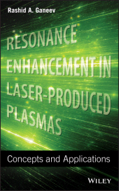 E-book, Resonance Enhancement in Laser-Produced Plasmas : Concepts and Applications, John Wiley & Sons