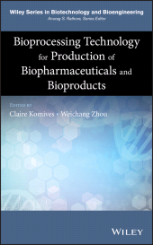 eBook, Bioprocessing Technology for Production of Biopharmaceuticals and Bioproducts, John Wiley & Sons