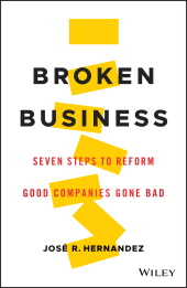 E-book, Broken Business : Seven Steps to Reform Good Companies Gone Bad, John Wiley & Sons