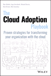 E-book, The Cloud Adoption Playbook : Proven Strategies for Transforming Your Organization with the Cloud, John Wiley & Sons