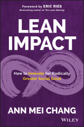 E-book, Lean Impact : How to Innovate for Radically Greater Social Good, John Wiley & Sons