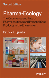 E-book, Pharma-Ecology : The Occurrence and Fate of Pharmaceuticals and Personal Care Products in the Environment, John Wiley & Sons