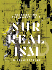 E-book, Celebrating the Marvellous : Surrealism in Architecture, John Wiley & Sons
