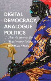 E-book, Digital Democracy, Analogue Politics : How the Internet Era is Transforming Politics in Kenya, Zed Books