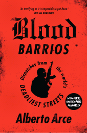 E-book, Blood Barrios : Dispatches from the World's Deadliest Streets, Zed Books