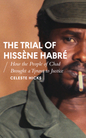 E-book, The Trial of Hissène Habré : How the People of Chad Brought a Tyrant to Justice, Zed Books