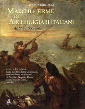E-book, Marchi e firme di archibugiari Italiani dal XVI al XIX secolo : armi civili, manifatture militari, firme in esteso, firme Cominazzo, firme archibugiari di Anghiari, marchi di Pistoia, marchi di Napoli, iscrizioni, dediche, fornimenti e accessori, 
